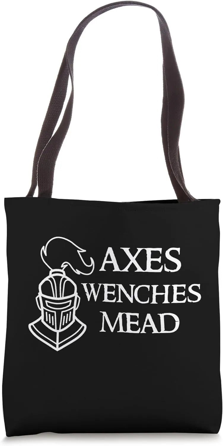 Axes Wenches And Mead Funny Medieval Humor Tees and Gear Tote Bag