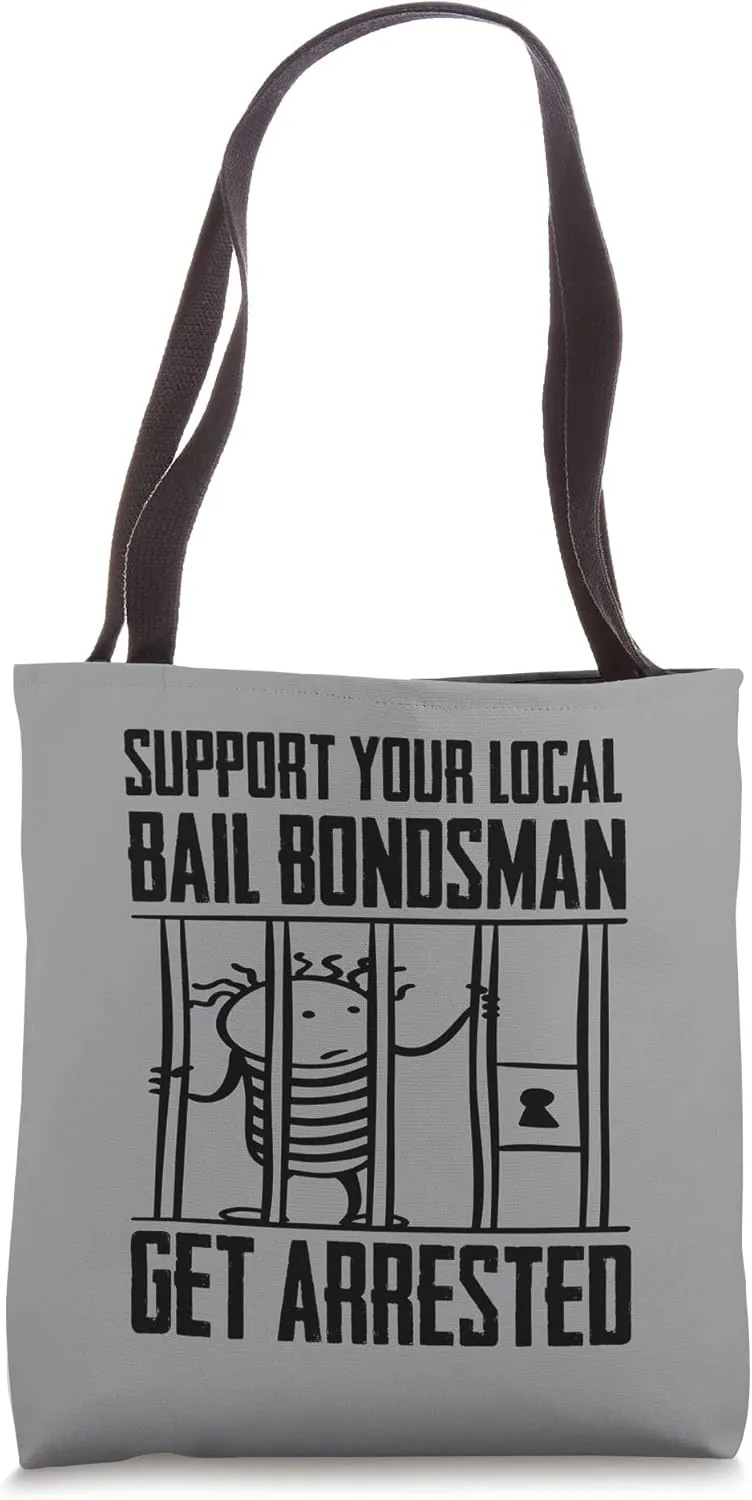 Bail Bondsman Gifts - Bail Enforcement Agent Funny Bonds Tote Bag
