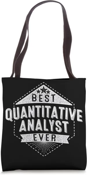 Best Quantitative Analyst Ever Tote Bag