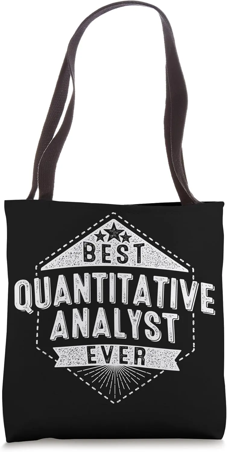 Best Quantitative Analyst Ever Tote Bag