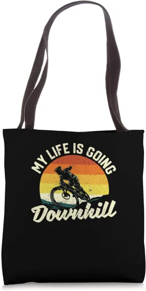 Biker Mountain Bike Funny MTB Ride My Life Is Going Downhill Tote Bag