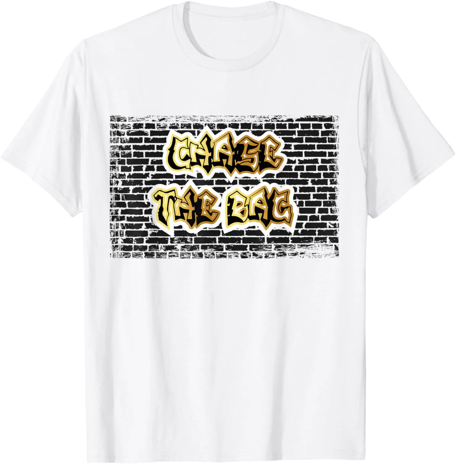 Chase The Bag Chase A Bag Graphic Print Secure Bag T-Shirt