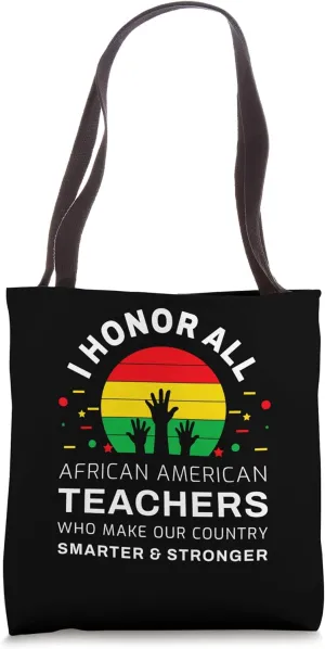 Civics Education Teachers: I Honor African American Teachers Tote Bag