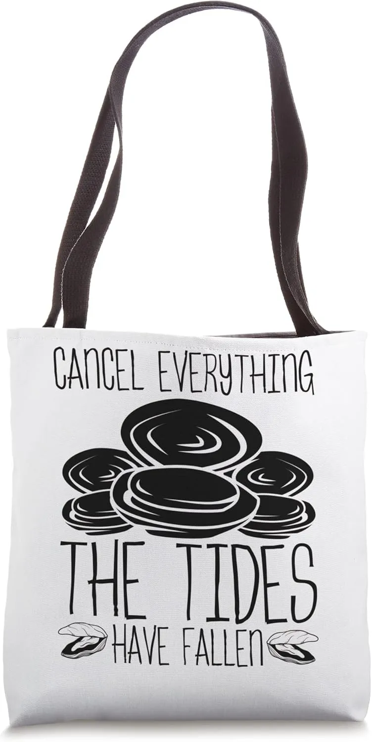 Clam Digging Clam Digger the Tides have fallen Clamming Tote Bag
