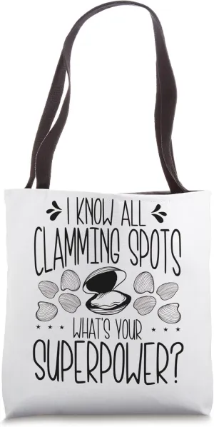 Clam Digging I know all clamming Spot Superpower Clam Digger Tote Bag