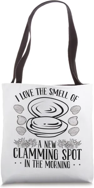 Clam Digging new Clamming Spot in the morning Clam Digger Tote Bag