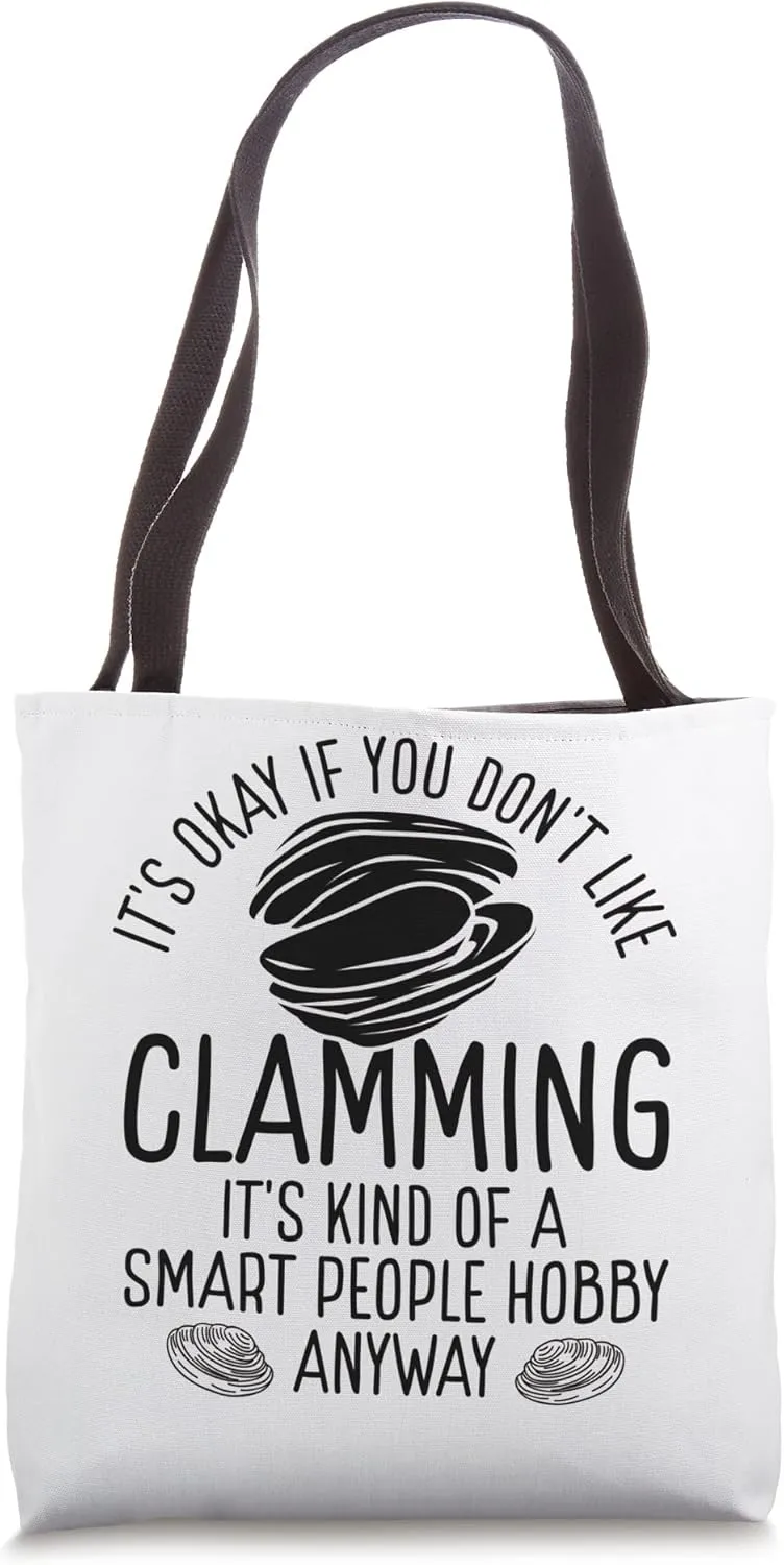 Clam Digging Smart People Hobby Clam Digger Clamming Tote Bag
