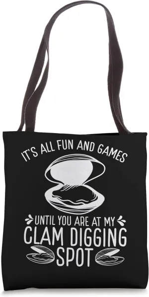 Clam Digging Spot Clamming Rake Funny Clam Digger Tote Bag