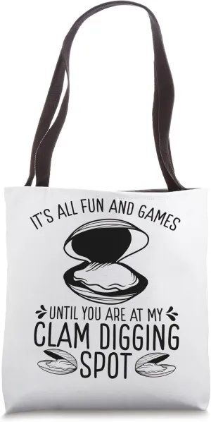 Clam Digging Spot Clamming Rake Funny Clam Digger Tote Bag