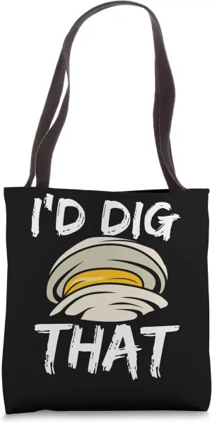 Clamming Rake Idig that Clam Digging Clam Digger Tote Bag