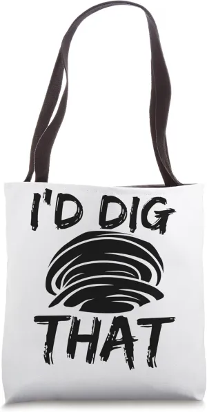 Clamming Rake Idig that Clam Digging Clam Digger Tote Bag