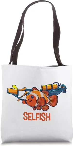 Clownfish Selfie Selfish Aquarium Owner Scuba Diver Apparel Tote Bag