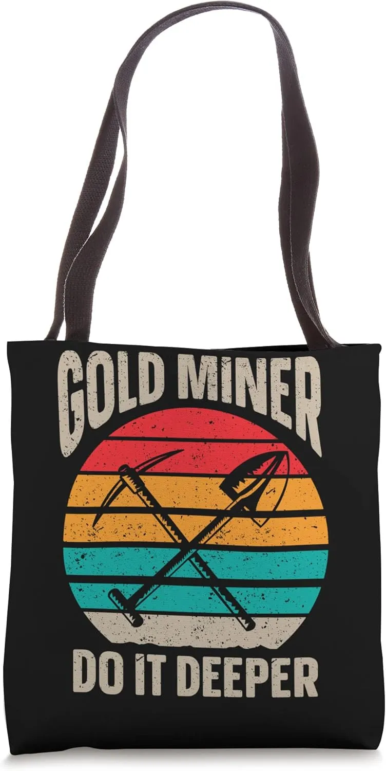 Coalminer Gold Mining Gold Miner Tote Bag