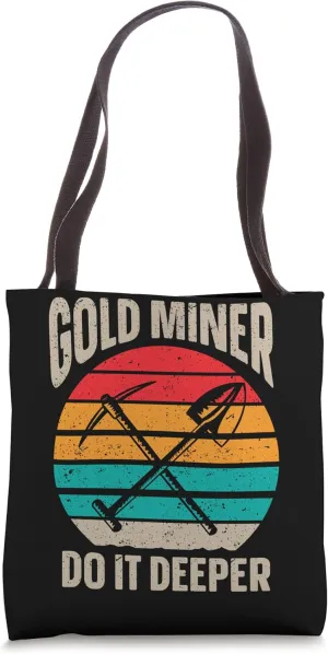 Coalminer Gold Mining Gold Miner Tote Bag