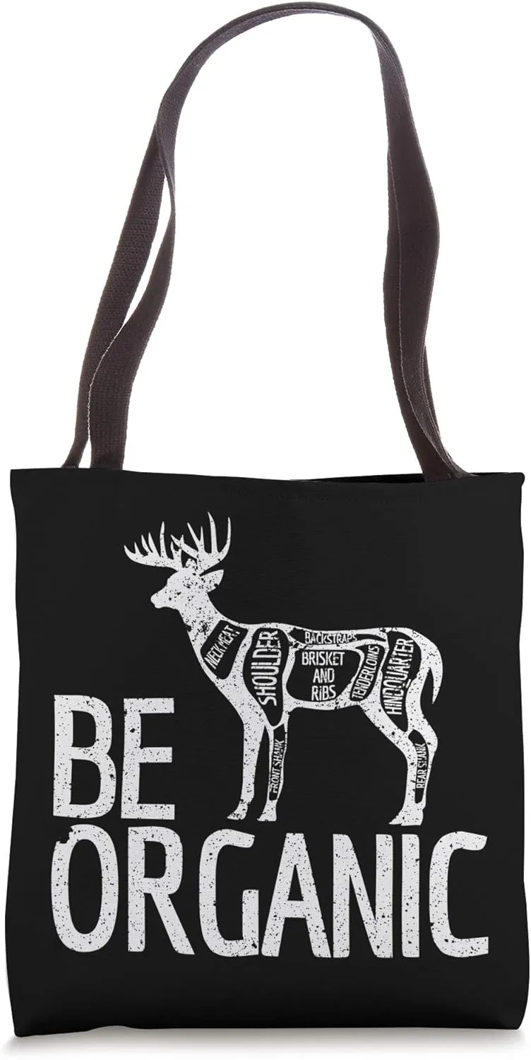 Compound Bow Hunting Be Organic Deer Meat Outdoors Archery Tote Bag