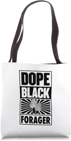 Dope Black Forager Proud Black Forager Tote Bag