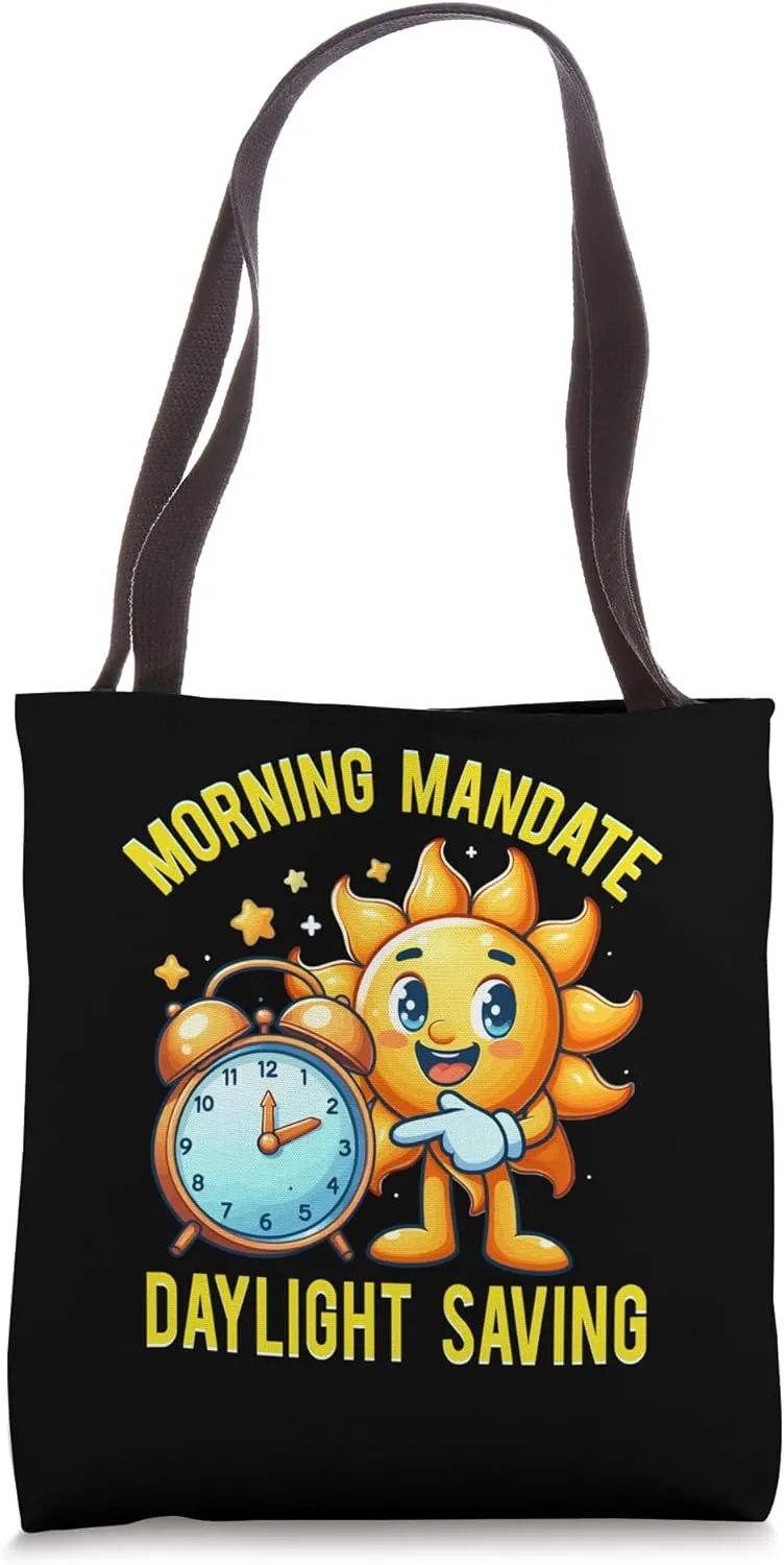 Early Morning Mandate Daylight Saving Tote Bag