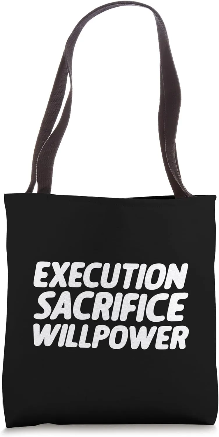 Execution Sacrifice Willpower Peak Performance Drive Tote Bag