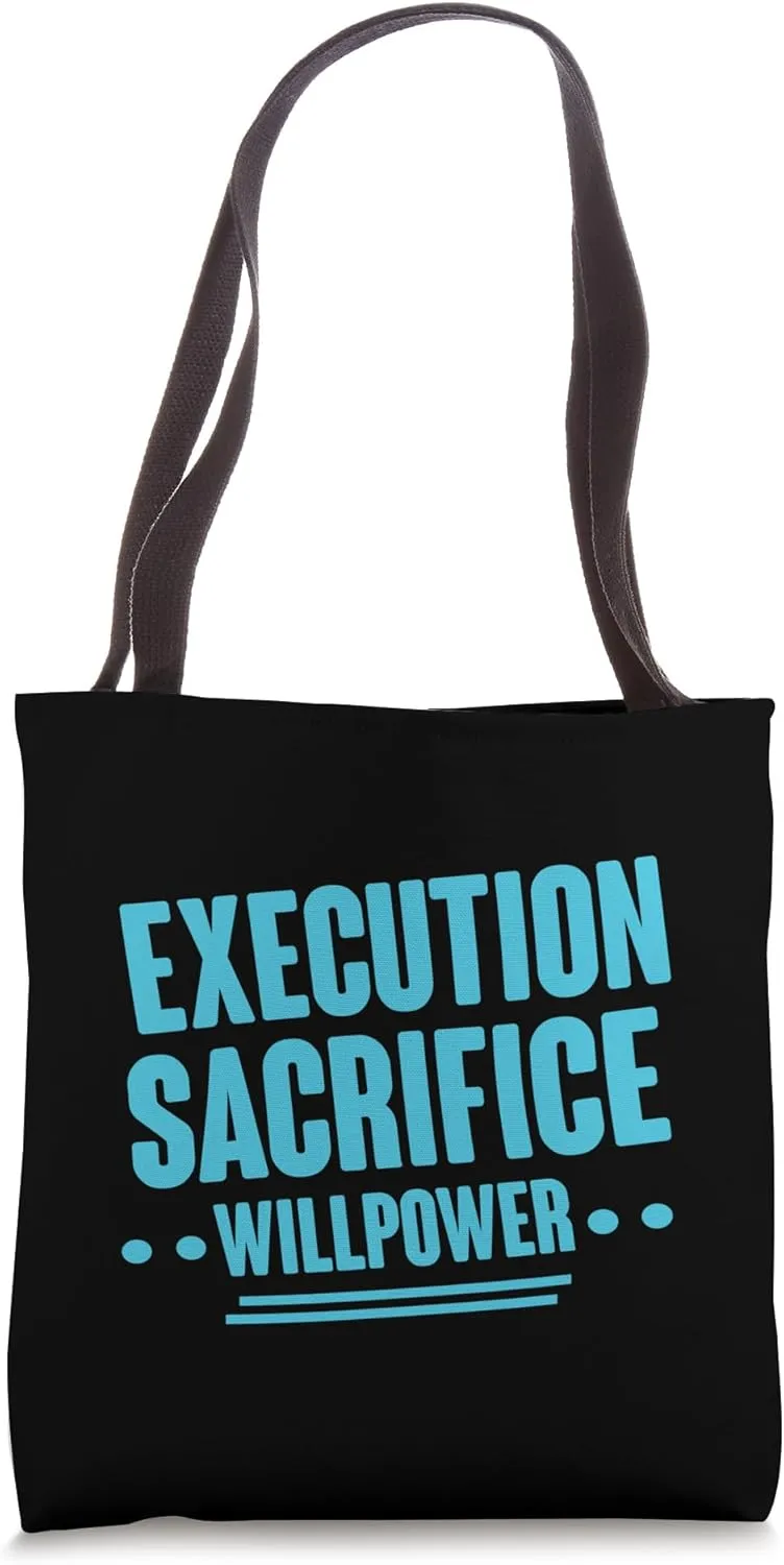 Execution Sacrifice Willpower Peak Performance Drive - Tote Bag