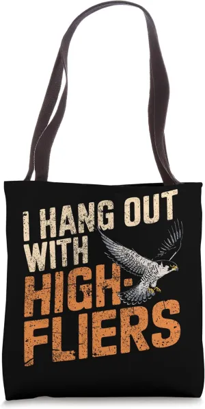 Falconer Hang Out With High-Fliers Funny Falconry Tote Bag