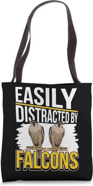 Falconer Quote Falconry Easily Distracted By Falcons Tote Bag