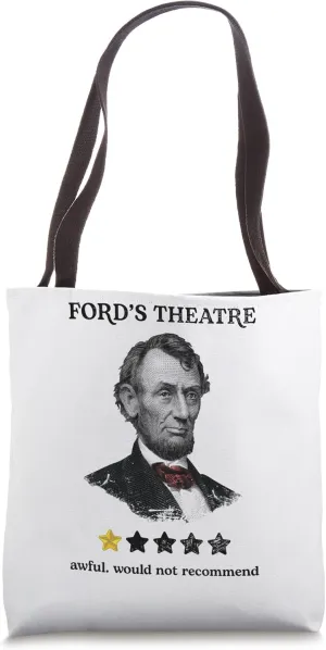 Ford's Theater Presidential History Abe Lincoln Funny Tote Bag