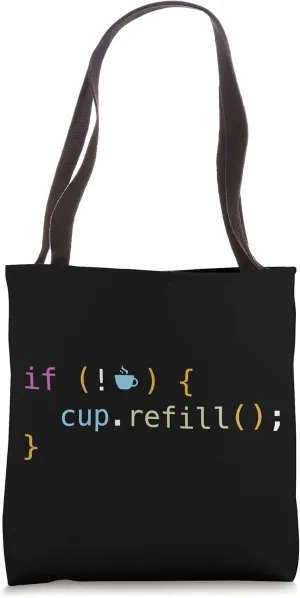 Funny Java Programming If Not Coffee cup.refill Tote Bag