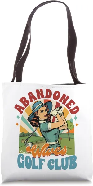 Golf Player Golfer Golf Club Abandoned Wives Golf Club Tote Bag