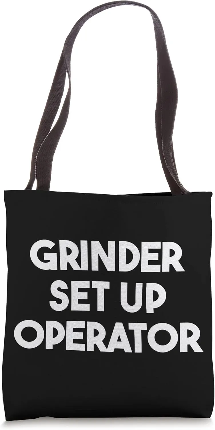 Grinder Set Up Operator Tote Bag