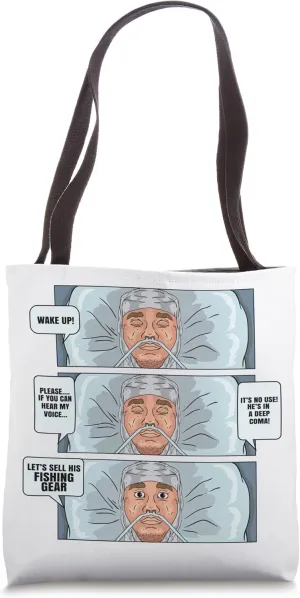 How to wake up a real fisherman even from a deep coma Tote Bag