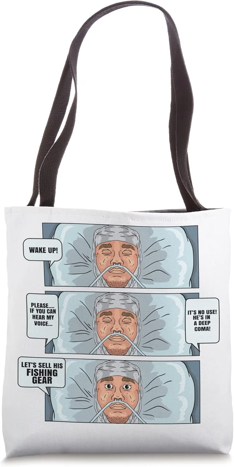 How to wake up a real fisherman even from a deep coma Tote Bag