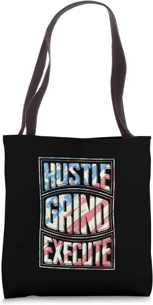Hustle Grind Execute Motivational Entrepreneur Quote Tote Bag