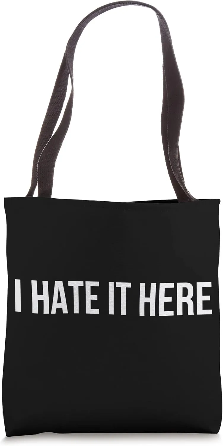 I Hate It Here Funny Introvert Tote Bag