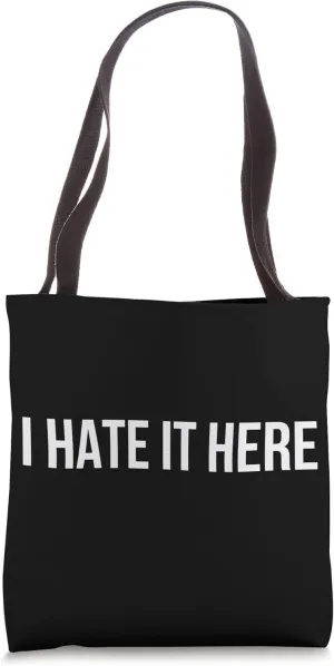 I Hate It Here Funny Introvert Tote Bag