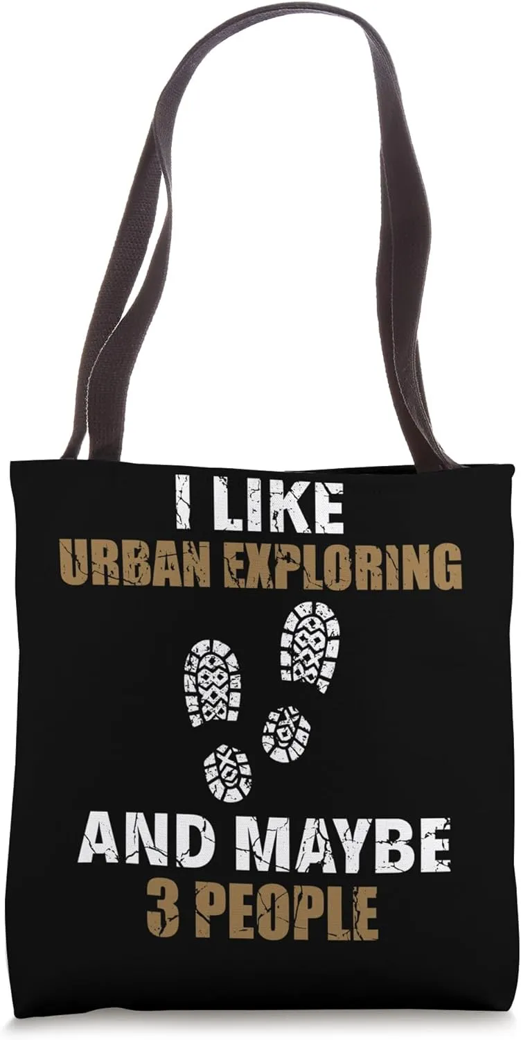 I like Urban Exploring & 3 People - Urban Explorer Urbexing Tote Bag