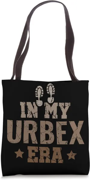 In My Urbex Era - Urban Explorer Urbexer Abandoned Places Tote Bag