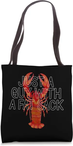 Just A Guy With A Fat Sack Funny Crayfish Crawfish Boil Tote Bag