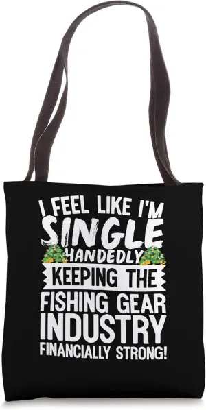 Keeping the Fishing Industry Financially Strong Tote Bag