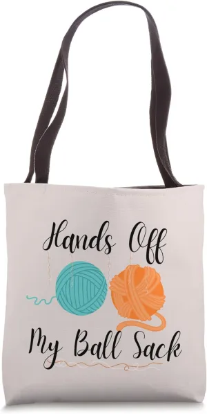 Knitter My Ball Sack Funny women Knitting Yarn Tote Bag Tote Bag