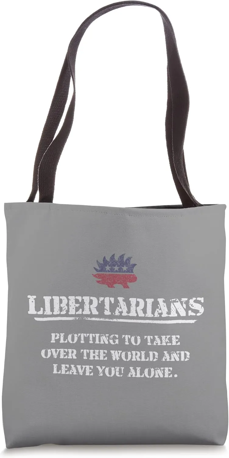Libertarians Plotting To Take Over The World Clever Liberty Tote Bag