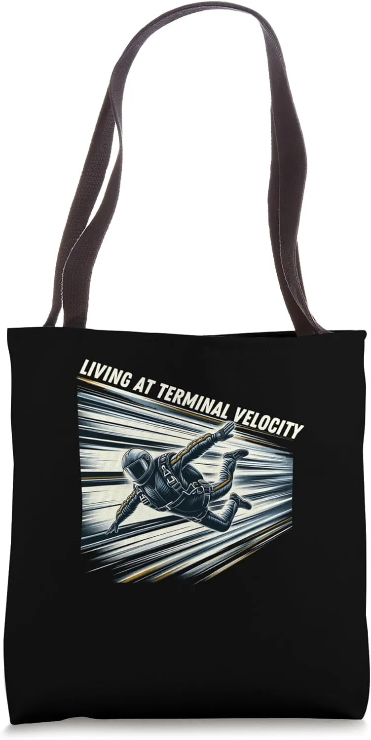 Living At Terminal Velocity High Altitude Parachuting Tote Bag
