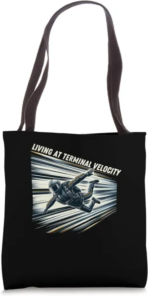 Living At Terminal Velocity High Altitude Parachuting Tote Bag