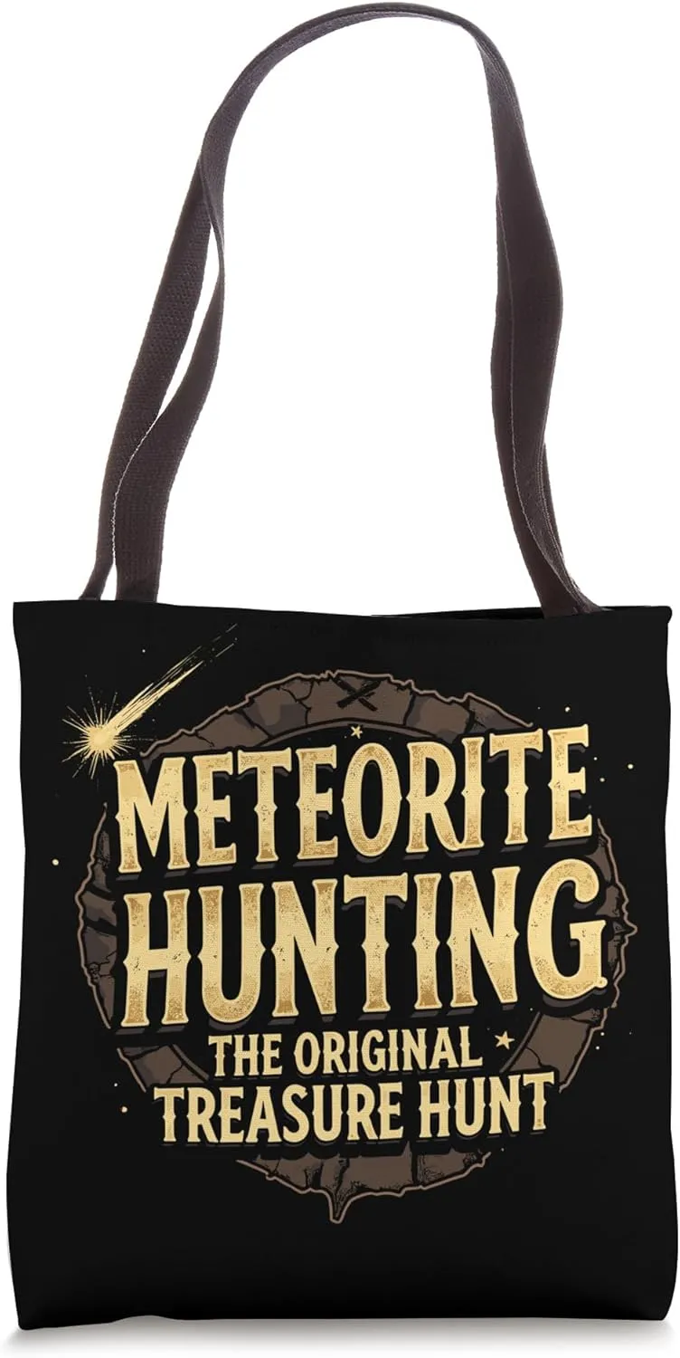 Meteorite Hunting Space Rock Collector Cosmic Discovery Gear Tote Bag