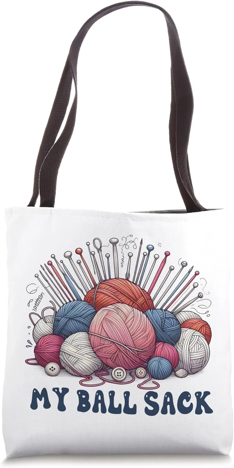 My Ball Sack Funny Knitting Yarn Crochet Supplies Storage Tote Bag
