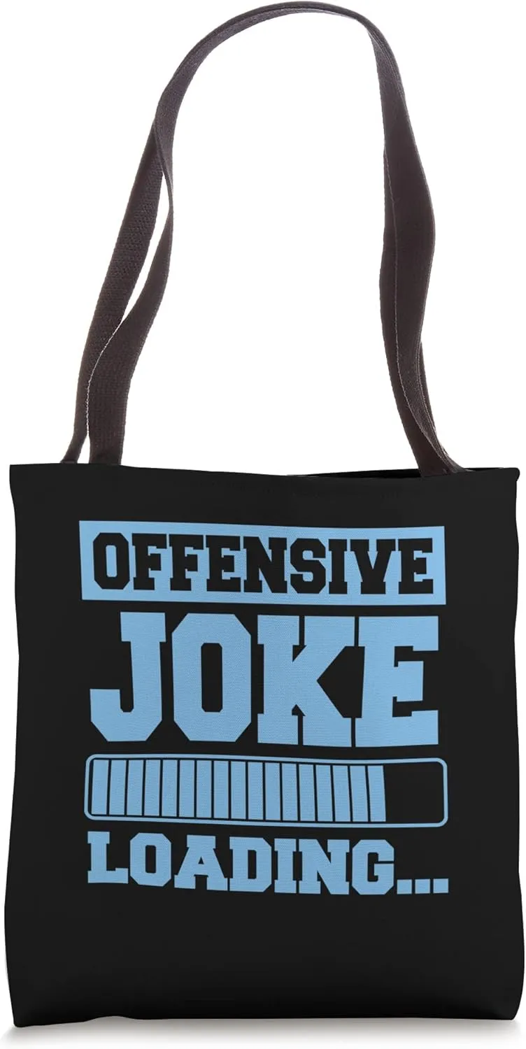 Offensive Joke Loading Bar Funny Politically Incorrect Joke Tote Bag