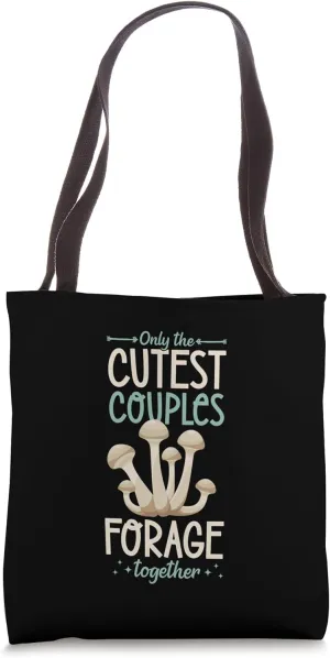 Only The Cutest Couples Forage Together Matching Romantic Tote Bag