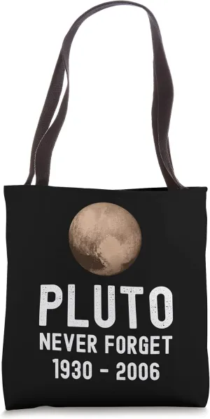 Pluto Never Forget 1930-2006 Former Planet Space Galaxy Tote Bag