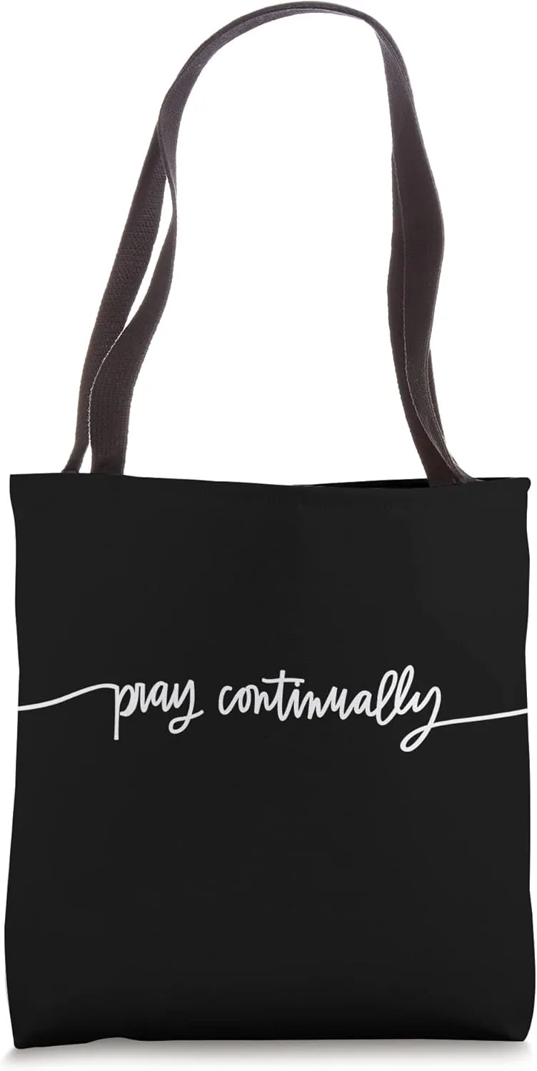 Pray Continually Christian Faith in Jesus Prayer Faithful Tote Bag