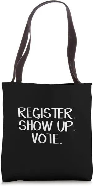 Register Show Up Vote Tote Bag