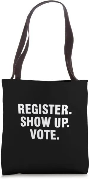 Register Show Up Vote Tote Bag